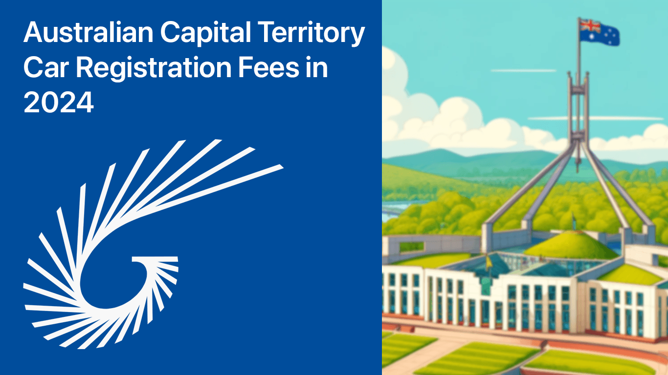 ACT Car Registration Fees in 2024: A Complete Breakdown