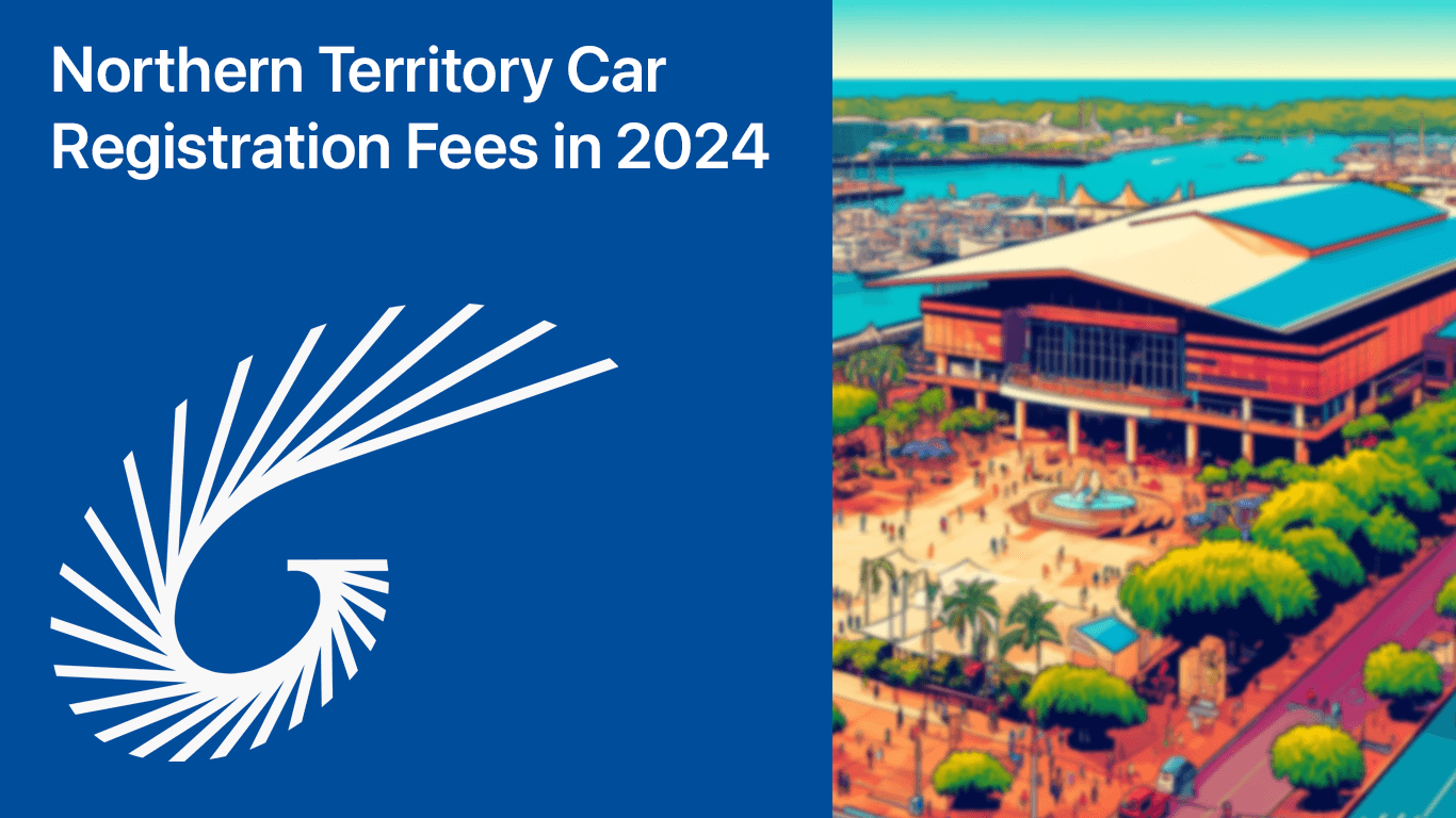 Northern Territory Car Registration Fees in 2024: A Complete Breakdown